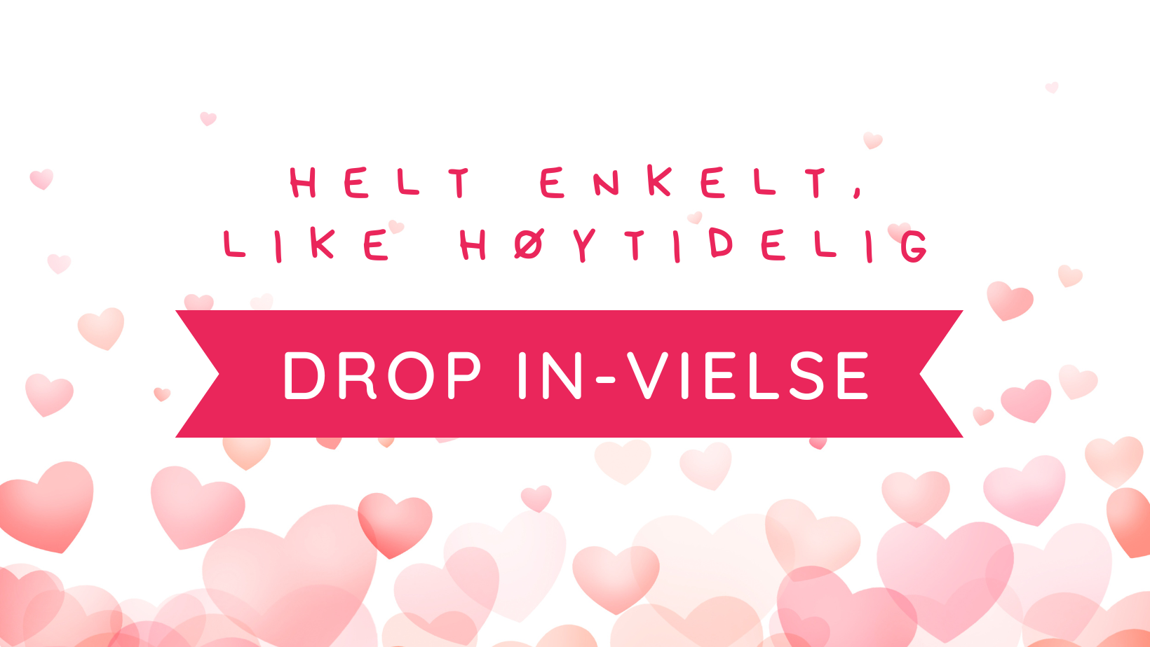Drop in-vielse