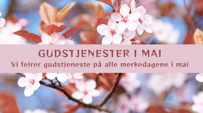 Velkommen til gudstjenester i mai
