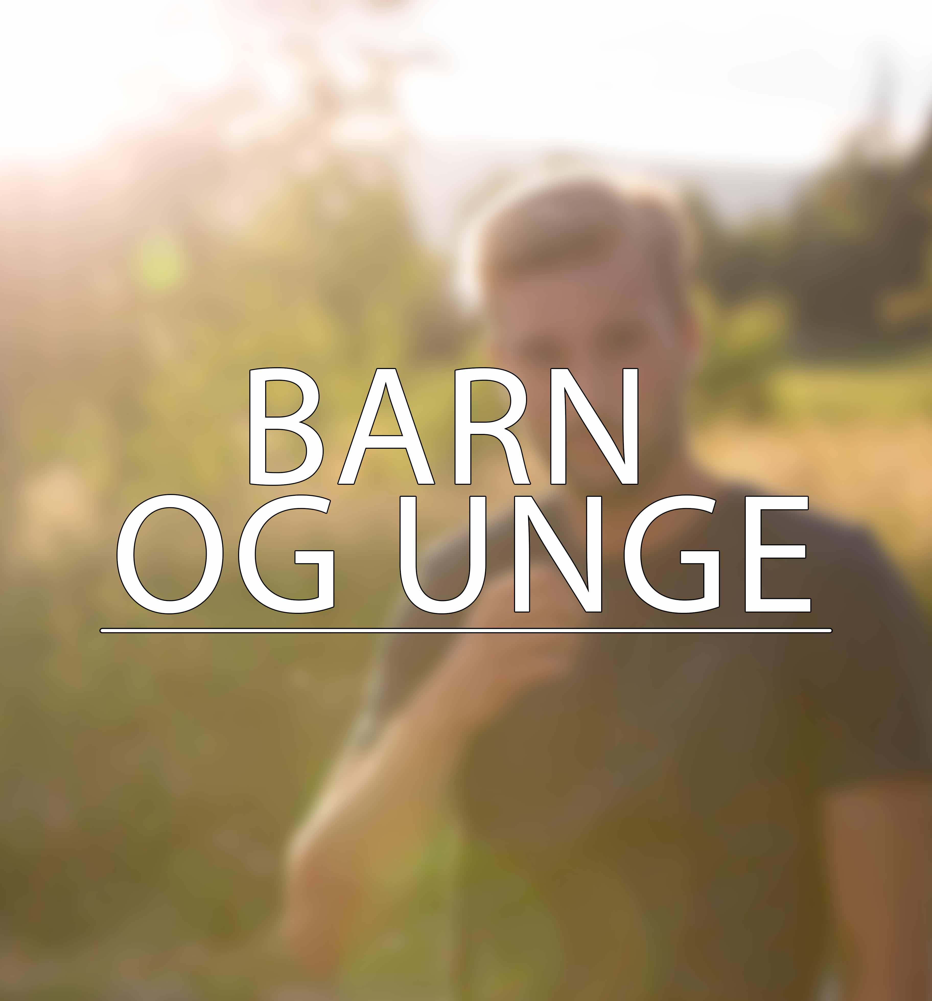 Barn og Unge